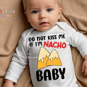 Não me beije se eu for nacho bebê infantil Mãe svg png corte engraçado Arquivo transferência de calor sublimação arte corte imagem vetor digital download svg