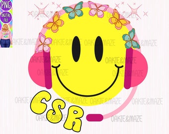 CSR Smiley Face PNG Butterfly Retro Sublimation Design Call Center Customer Service Rep Funny Graphic Digital Download for Shirts Mugs