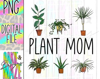 PNG Plant mom lady plants succulent garden lover Ready to print sublimation png File heat transfer sublimation art image digital download