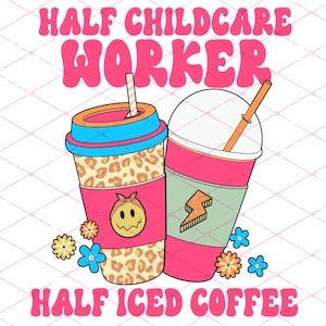 Cute daycare teacher childcare worker daycare assistant gift appreciation job kids baby sublimation print png design shirt tumbler digital