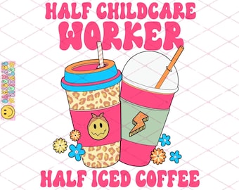 Daycare Teacher Iced Coffee Design: Sublimation Print PNG (Digital Download)