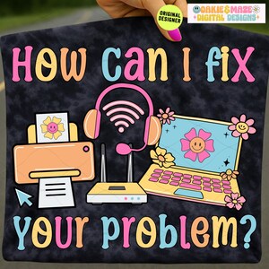 Tecnico IT, help desk, supporto di sistema, amministratore di rete, responsabile IT, regalo di apprezzamento, PNG, sublimazione, maglietta, file DTF, immagine serigrafica