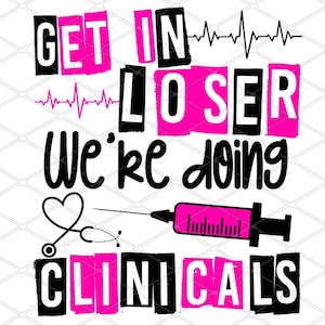Funny nurse png, clinicals png, stethoscope png, nursing school png, medical school png, medical student png, sublimation design, nursing,