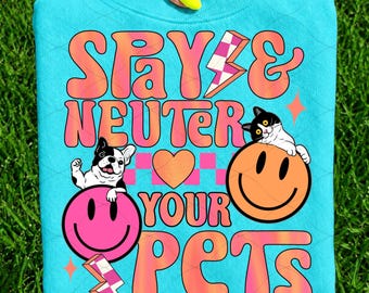 Spay and Neuter PNG Save Your Pets Sublimation Design Funny Animal Rescue dog cat owner vet tech groomer animal rescue shelter worker png