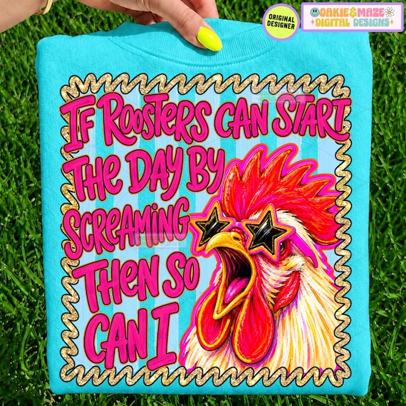 Funny rooster png, hen farm chicken keeping barn humor png funny sarcasm quote png for mom women cute rooster shirt design chicken owner png