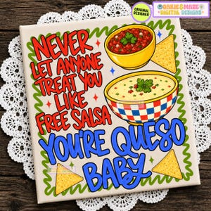 Queso Baby PNG Funny Food Quote Sublimation Digital Download Mexican Snack Nachos Salsa Chips Cinco De Mayo Fiesta Tex Mex Clipart png