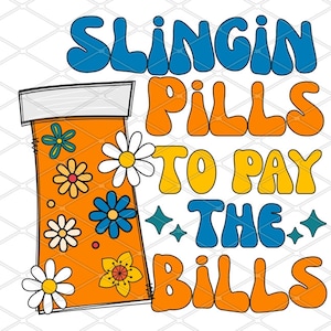 Pharm tech png, pharmacy tech png, pharmacy png, slingin pills to pay the bills png, pharm tech png, sublimation design, pharmacist png,