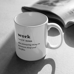Work Definition Mug, Funny Dictionary Definitions, Work Coffee Mug, Office Mugs, Office Humour