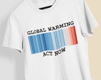 Global Warming Stripes T-Shirt, Climate Change T-Shirt, Rising Temperatures, Act Now