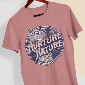 Nurture Nature T-Shirt: Environmentalist Cotton Tee