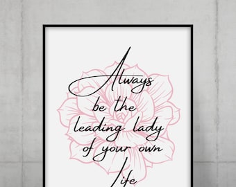 Female Empowerment Print: Leading Lady Quote, Boss Lady Gift