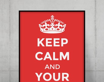 Personalised Keep Calm And Carry On Print | Custom Poster