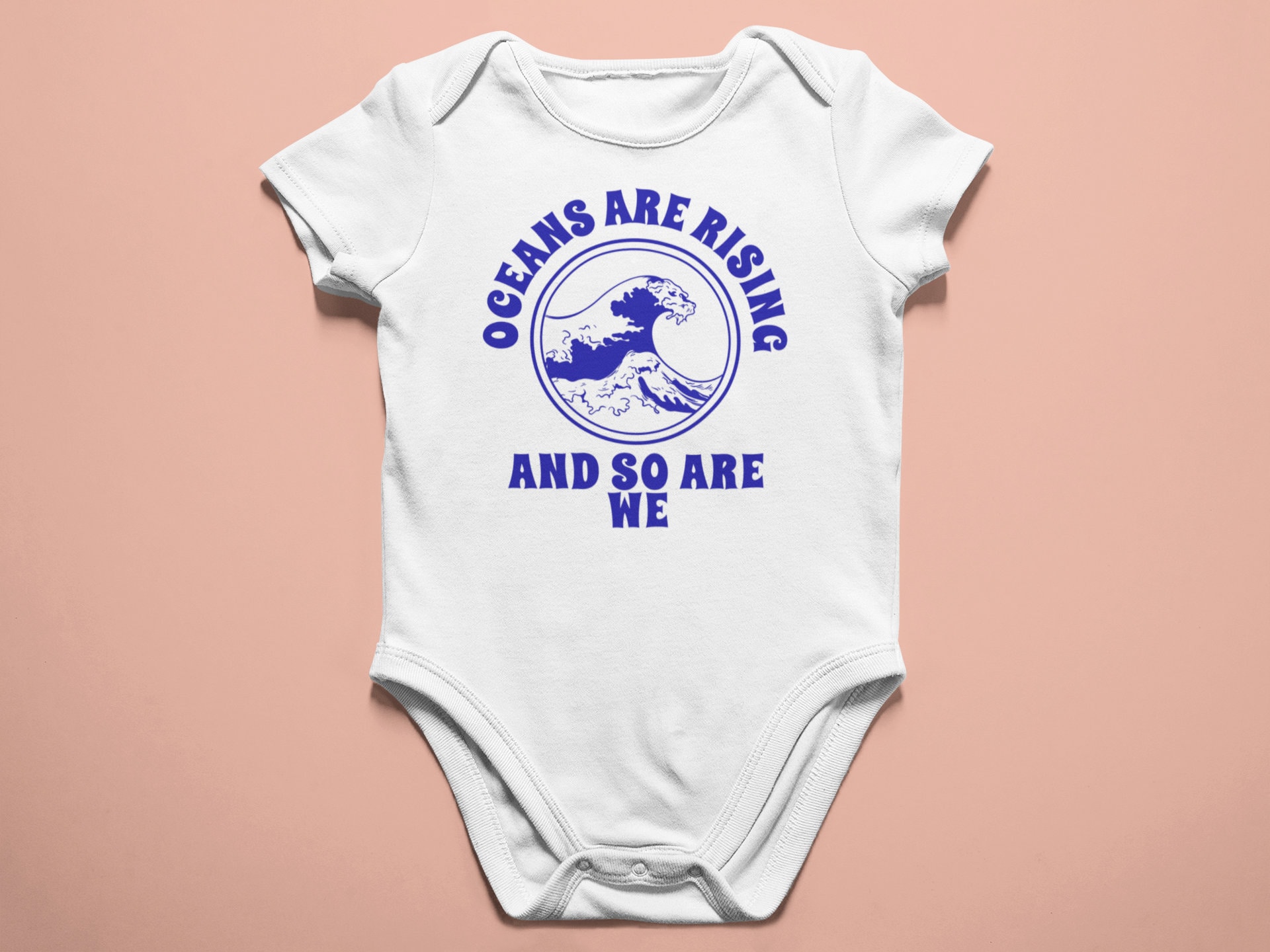 Oceans Are Rising so Are We Baby Bodysuit, Climate Change Baby ...