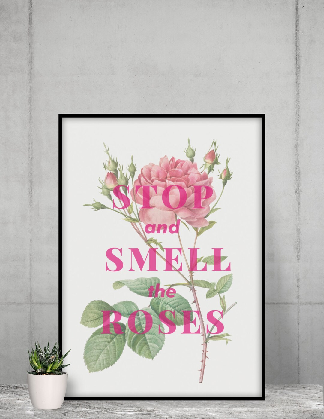 Stop and Smell the Roses Print | Floral Print | Mental Heath