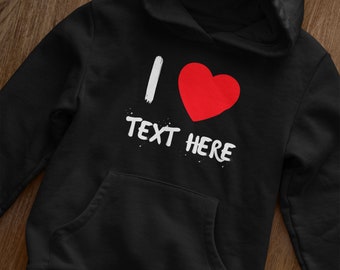 Bluza z kapturem z napisem „I Heart” – spersonalizowany prezent