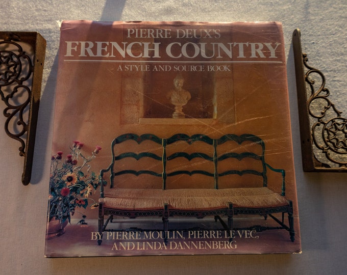 Pierre Deux's French Country A Style and Source Book by Pierre Moulin