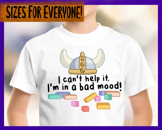 Bad Mood Bluey Shirt Sizes For The Whole Family Etsy Israel