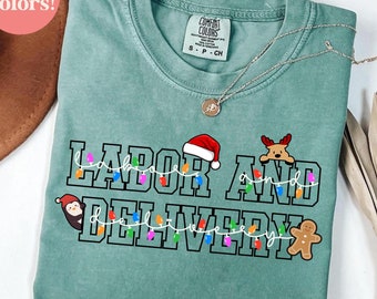 Labor and Delivery Nurse Christmas Shirt L&D Nurse Christmas Gift for Labor and Delivery Tshirt Xmas L and D Nurse Holiday Presents T-shirt