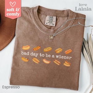 Comfort Colors® HotDog Shirt, Bad Day to Be a Wiener Tee, Funny 4th of July Shirt, Women&#39;s Fourth of July Tshirt, Funny Independence Day Tee