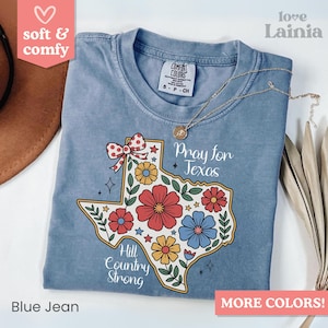 テキサス洪水被害救済祈願シャツ、ヒルカントリー・ストロングTシャツ、テキサス・ストロングシャツ、コンフォートカラーズ・テキサス・ティーキャンプ・ミスティック洪水被害救済祈願シャツ