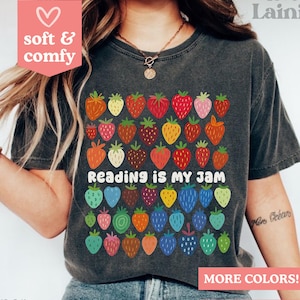 Comfort Colors® Reading Is My Jam Shirt, Book Lover Gift, Cute Strawberry Reader Tee, Librarian Teacher TShirt, Funny Bookworm Top