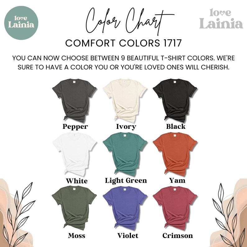 May include: A colour chart for Comfort Colors 1717 t-shirts featuring nine options: Pepper, Ivory, Black, White, Light Green, Yam, Moss, Violet, and Crimson. The text reads Love Lainia, Colour Chart, Comfort Colors 1717, and descriptive text.