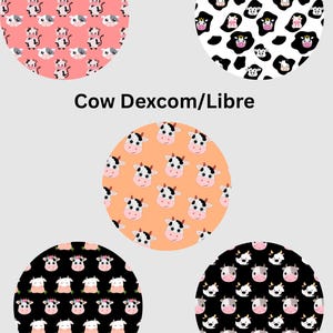 May include: Five different patterns featuring cartoon cows. The patterns are on a pink, white, orange, black, and black background. The patterns are for use with Dexcom or Libre.