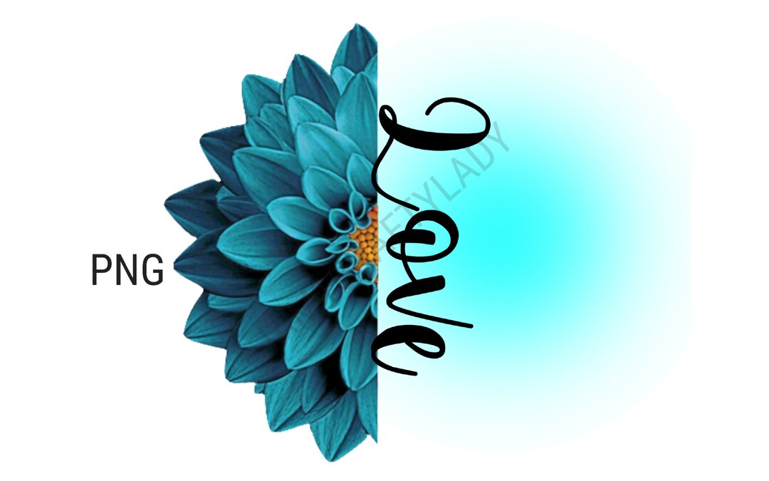 Love Floral Design PNG Turquoise Flower Love PNG Sublimation Etsy