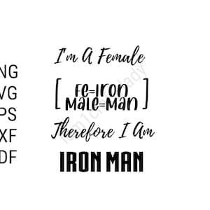 Eu sou uma mulher, portanto, sou o Homem de Ferro, uma mulher super-heroína, download instantâneo digital SVG PNG eps dxf pdf