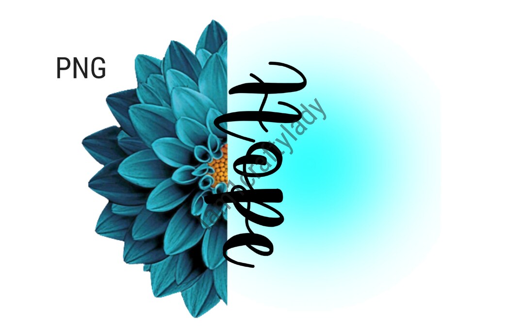 Hope Flower Turquoise Flower Hope Inspirational Digital Etsy