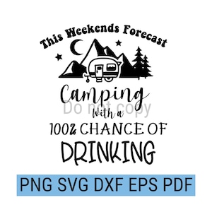 Pronóstico del tiempo para acampar este fin de semana con 100% de probabilidad de beber Png Pdf Svg Eps Dxf Camping Descarga digital