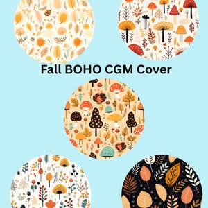 May include: Five circular designs with fall-themed patterns. The designs feature leaves, mushrooms, and other botanical elements in shades of orange, yellow, brown, and white. The text "Fall BOHO CGM Cover" is displayed in black letters.