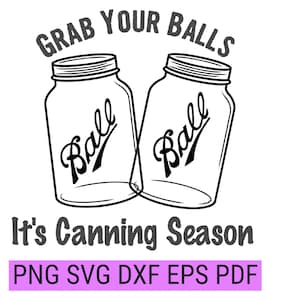 Schnapp Dir Deine Bälle, jetzt ist Konservenzeit PDF png svg dxf eps digitaler Download