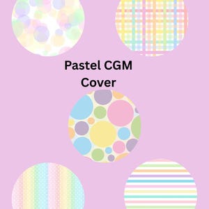 May include: A light purple background with five circular designs in pastel colors. The designs include polka dots, plaid, stripes, and overlapping circles. The text "Pastel CGM Cover" is in the center.