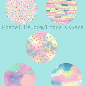 May include: Pastel Dexcom/Libre covers in a variety of designs. The image shows five circular designs with different patterns, including floral, abstract brushstrokes, and starry skies, all in soft pastel colors.