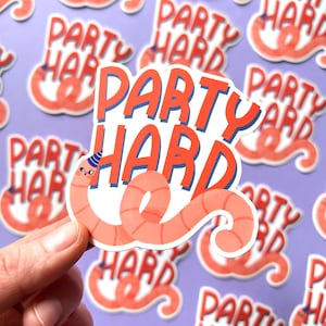 party worm sticker | funny worm sticker | party hard earthworm