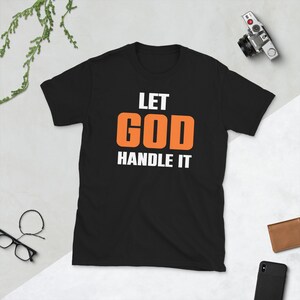 Christian Shirt Let God Handle It Short-Sleeve Unisex T-Shirt