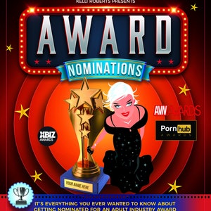 May include: A red and gold award trophy with a star on top. A woman in a black dress is holding the trophy. The text "AWARD NOMINATIONS" is in a red and white frame. The text "XBIZ AWARDS" and "AVN AWARDS" are also visible. The text "IT'S EVERYTHING YOU EVER WANTED TO KNOW ABOUT GETTING NOMINATED FOR AN ADULT INDUSTRY AWARD" is below the trophy. The text "IF YOU'VE EVER WANTED TO KNOW HOW TO GET NOMINATED FOR AN ADULT INDUSTRY AWARD THEN THIS IS THE GUIDE FOR YOU" is below the text.