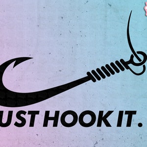 May include: Black fishing hook illustration with the text "JUST HOOK IT." The hook is curved with a detailed barb and wrapped handle. The background is a gradient of blue and pink.