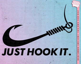 Just Hook It, Fishing, Fish hook, wiggle my worm fishing, Fisherman, I jerk it every chance, hunting, svg, clipart, decal, dxf, png, pdf