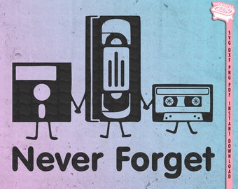 Never Forget, Cinta de casete, VHS, Floopy Disk, Vintage Things, 80s, 90s, svg, archivo clipart, calcomanía, dxf, png, pdf