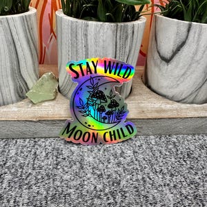 Stay Wild Moon Child Sticker | Holographic Sticker