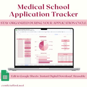 May include: A laptop displays a medical school application tracker with pink and white charts and graphs. The text "Medical School Application Tracker" and "Stay Organized During Your Application Cycle" are visible. The image also includes the text "Edit in Google Sheets | Instant Digital Download | Reusable".