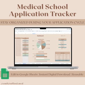 May include: A laptop displays a medical school application tracker. The screen shows a spreadsheet with charts and tables for organizing applications. Text at the top reads "Medical School Application Tracker". Below the screen is a green Google Sheets icon.