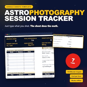 May include: A Google Sheets template for an astrophotography session tracker with a dark blue background. The interface displays data tables for sessions, integration hours, and gear costs. It includes a red circle with the text 7 TABS.