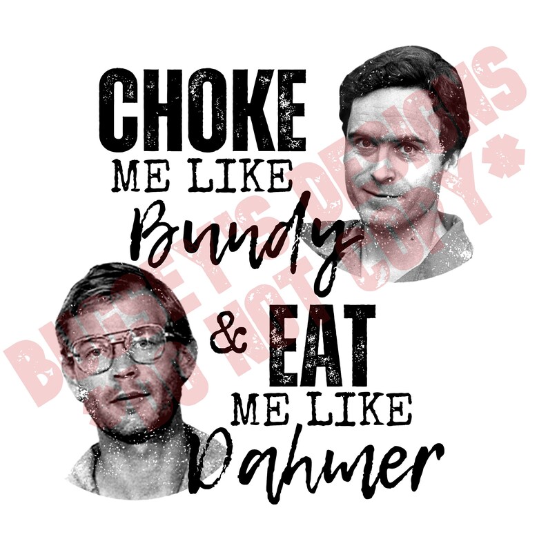 Choke Me Like Bundy Digital Download Blood Crime Scene Tape - Etsy