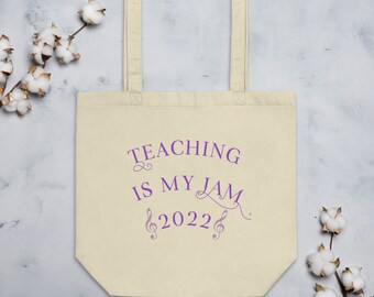 Teacher Tote/Teaching Is My Jam 2022 Tote/Music Teacher Tote/Gift For Teachers/Appreciation Gift/Teacher Gift Ideas