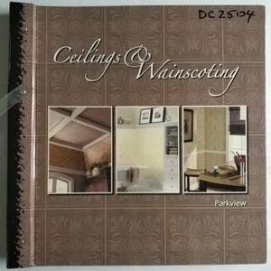 May include: A catalog titled "Ceilings & Wainscoting" with a brown patterned cover. The cover features three interior design images and the text "Parkview". The catalog has a spiral binding and the code "DC2504" is visible.