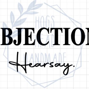 May include: Black and white text graphic that reads "OBJECTION. Hearsay."  The text is in a bold, serif font. The graphic is set against a white background with a faint blue grid pattern.
