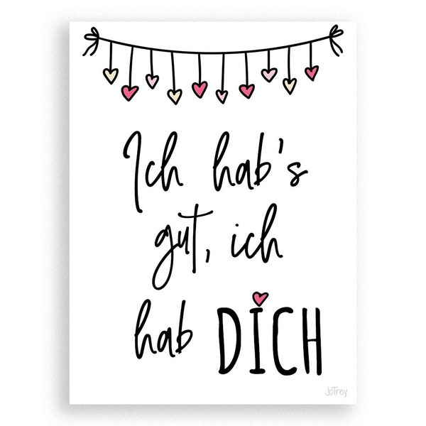 Bild zum Aufstellen 'Ich hab's gut ich hab Dich' - Geschenk, Kompliment zum Valentinstag - Typo, positiv, edel, liebevoll